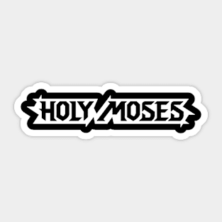 Holy Moses Sticker